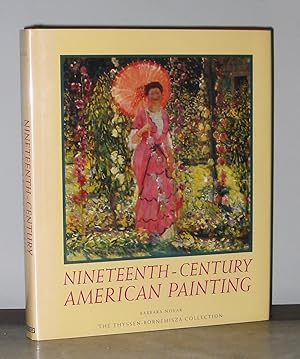 Seller image for Nineteenth-Century American Painting: The Thyssen-Bornemisza Collection for sale by Exquisite Corpse Booksellers