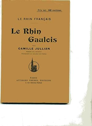 Bild des Verkufers fr LE RHIN GAULOIS zum Verkauf von Librairie CLERC