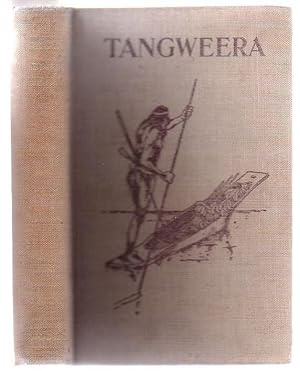 Image du vendeur pour Tangweera Life And Adventures Among Gentle Savages mis en vente par Renaissance Books, ANZAAB / ILAB