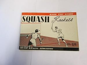 Imagen del vendedor de Squash rackets, issued officially for the Squash Rackets Association (Know the game series) a la venta por Goldstone Rare Books