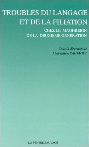 Troubles du langage et de la filiation chez le maghrebin de la deuxième génération
