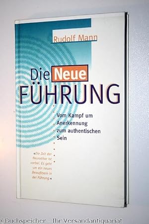 Die neue Führung: Vom Kampf um Anerkennung zum authentischen Sein.