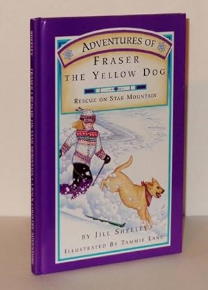 Bild des Verkufers fr Adventures of Fraser the Yellow Dog: Rescue on Star Mountain zum Verkauf von Whiting Books