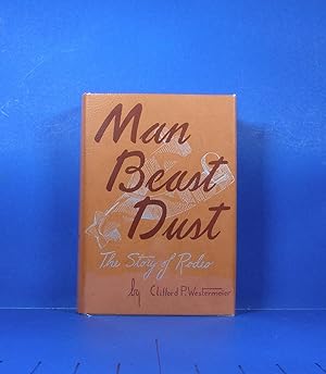 Man, Beast, Dust The Story of Rodeo