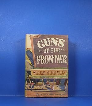Guns of the Frontier; The Story of How Law Came to the West