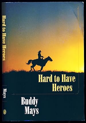 Seller image for Hard to Have Heroes for sale by Don's Book Store