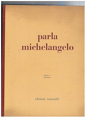 Seller image for Parla Michelangelo. Collana genio e pensiero. for sale by Libreria Gull