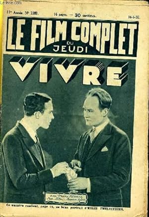 Seller image for LE FILM COMPLET DU JEUDI N 1183 - 11E ANNEE - VIVRE for sale by Le-Livre