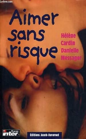 Seller image for AIMER SANS RISQUE. for sale by Le-Livre