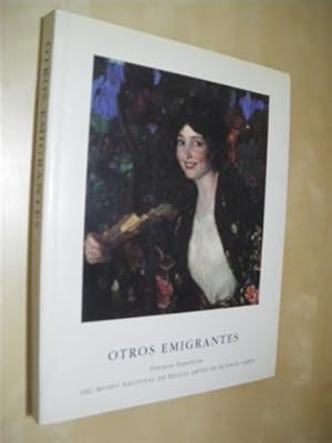 Seller image for OTROS EMIGRANTES PINTURA ESPAOLA DEL MUSEO NACIONAL DE BELLAS ARTES DE BUENOS AIRES for sale by LIBRERIA TORMOS