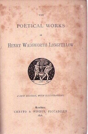 THE POETICAL WORKS OF HENRY WADSWORTH LONGFELLOW. A new edition with illustrations