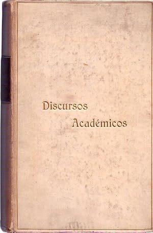 DISCURSOS ACADEMICOS. Edición oficial dirigida y precedida de una introducción por Juan Agustín G...