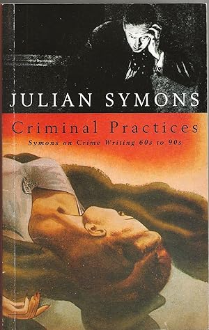 CRIMINAL PRACTICES: Symons on Crime Writing 60s to 90s