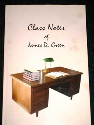 Seller image for Class Notes of James D. Green for sale by Lotzabooks