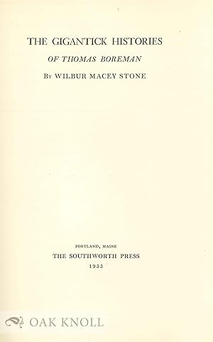 GIGANTICK HISTORIES OF THOMAS BOREMAN.|THE: Stone, Wilbur Macey