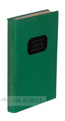 Bild des Verkufers fr PRINTER'S ALMANAC, THE HERITAGE OF THE PRINTER. VOLUME II.|A zum Verkauf von Oak Knoll Books, ABAA, ILAB