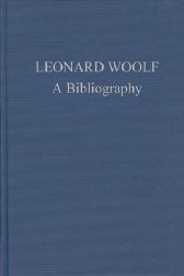 Seller image for LEONARD WOOLF: A BIBLIOGRAPHY for sale by Oak Knoll Books, ABAA, ILAB