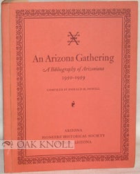 Immagine del venditore per ARIZONA GATHERING, A BIBLIOGRAPHY OF ARIZONIANA, 1950-1959.|AN venduto da Oak Knoll Books, ABAA, ILAB