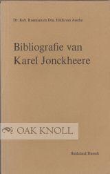 Immagine del venditore per BIBLIOGRAFIE VAN KAREL JONCKHEERE venduto da Oak Knoll Books, ABAA, ILAB