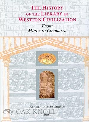 Image du vendeur pour HISTORY OF THE LIBRARY IN WESTERN CIVILIZATION: FROM MINOS TO CLEOPATRA.|THE mis en vente par Oak Knoll Books, ABAA, ILAB