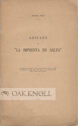 Imagen del vendedor de ADICIN A "LA IMPRENTA EN SALTA" a la venta por Oak Knoll Books, ABAA, ILAB