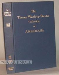 CELEBRATED COLLECTION OF AMERICANA FORMED BY THE LATE THOMAS WINTHROP STREETER, MORRISTOWN, NEW J...