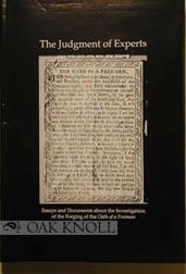 Immagine del venditore per JUDGMENT OF EXPERTS, ESSAYS AND DOCUMENTS ABOUT THE INVESTIGATION OF THE FORGING OF THE OATH OF A FREEMAN.|THE venduto da Oak Knoll Books, ABAA, ILAB