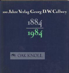 Seller image for 100 JAHRE VERLAG GEORG D.W. CALLWEY MUNCHEN 1884-1984 for sale by Oak Knoll Books, ABAA, ILAB