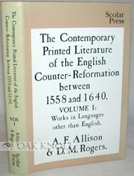 Seller image for CONTEMPORARY PRINTED LITERATURE OF THE ENGLISH COUNTER-REFORMATION BETWEEN 1558 AND 1640.|THE for sale by Oak Knoll Books, ABAA, ILAB