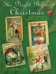 Imagen del vendedor de NIGHT BEFORE CHRISTMAS, A DESCRIPTIVE BIBLIOGRAPHY OF CLEMENT CLARKE MOORE'S IMMORTAL POEM.|THE a la venta por Oak Knoll Books, ABAA, ILAB