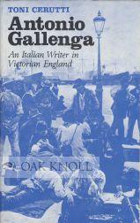 Bild des Verkufers fr ANTONIO GALLENGA, AN ITALIAN WRITER IN VICTORIAN ENGLAND zum Verkauf von Oak Knoll Books, ABAA, ILAB