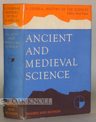 Image du vendeur pour GENERAL HISTORY OF THE SCIENCES, ANCIENT AND MEDIEVAL SCIENCE, FROM PREHISTORY TO AD 1450. TRANSLATED BY A.J. POMERANS.|A mis en vente par Oak Knoll Books, ABAA, ILAB