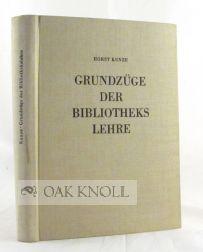 Imagen del vendedor de GRUNDZUGE DER BIBLIOTHEKSLEHRE a la venta por Oak Knoll Books, ABAA, ILAB