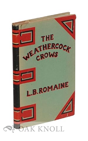 Imagen del vendedor de WEATHERCOCK CROWS.|THE a la venta por Oak Knoll Books, ABAA, ILAB
