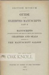 Imagen del vendedor de BRITISH MUSEUM GUIDE TO THE EXHIBITED MANUSCRIPTS, PART II a la venta por Oak Knoll Books, ABAA, ILAB
