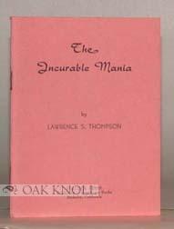 Seller image for INCURABLE MANIA.|THE for sale by Oak Knoll Books, ABAA, ILAB