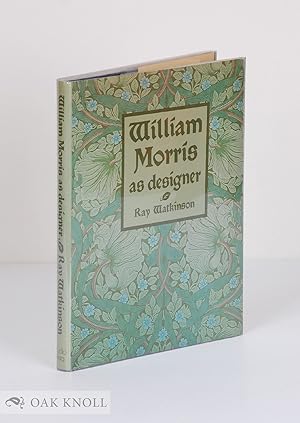 Immagine del venditore per WILLIAM MORRIS AS DESIGNER venduto da Oak Knoll Books, ABAA, ILAB