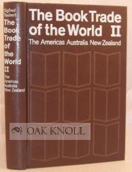 Imagen del vendedor de BOOK TRADE OF THE WORLD. VOLUME II. THE AMERICAS, AUSTRALIA, NEW ZEALAND a la venta por Oak Knoll Books, ABAA, ILAB