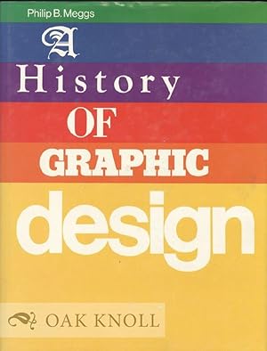 Immagine del venditore per HISTORY OF GRAPHIC DESIGN.|A venduto da Oak Knoll Books, ABAA, ILAB