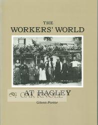 Imagen del vendedor de WORKERS' WORLD AT HAGLEY.|THE a la venta por Oak Knoll Books, ABAA, ILAB