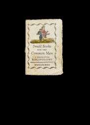 Immagine del venditore per SMALL BOOKS FOR THE COMMON MAN: A DESCRIPTIVE BIBLIOGRAPHY venduto da Oak Knoll Books, ABAA, ILAB