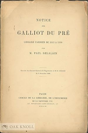 NOTICE COMPLEMENTAIRE SUR GALLIOT DU PRE, LIBRAIRE PARISIEN DE 1512 A.
