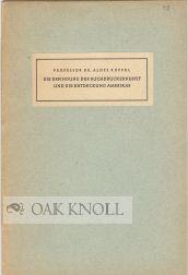 Seller image for ERFINDUNG DER BUCHDRUCKERKUNST UND DIE ENTDECKUNG AMERIKAS.|DIE for sale by Oak Knoll Books, ABAA, ILAB