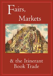 Immagine del venditore per FAIRS, MARKETS AND THE ITINERANT BOOK TRADE venduto da Oak Knoll Books, ABAA, ILAB