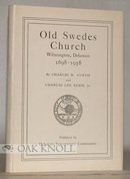 Seller image for OLD SWEDES CHURCH, WILMINGTON, DELAWARE, 1698-1938 for sale by Oak Knoll Books, ABAA, ILAB