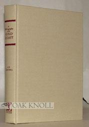 Image du vendeur pour BIBLIOGRAPHY OF THE GOLD COAST.|A mis en vente par Oak Knoll Books, ABAA, ILAB