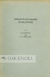 Imagen del vendedor de INDIAN PLACE-NAMES IN DELAWARE a la venta por Oak Knoll Books, ABAA, ILAB