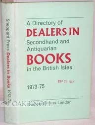 Seller image for DIRECTORY OF DEALERS IN SECONDHAND AND ANTIQUARIAN BOOKS IN THE BRITISH ISLES, 1973-75.|A for sale by Oak Knoll Books, ABAA, ILAB