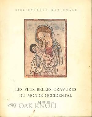 PLUS BELLES GRAVURES DU MONDE OCCIDENTAL, 1410-1914.|LES