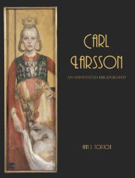 Seller image for CARL LARSSON: AN ANNOTATED BIBLIOGRAPHY for sale by Oak Knoll Books, ABAA, ILAB